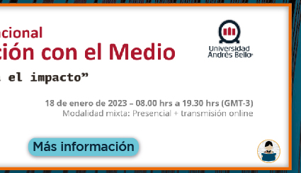 6o. Congreso Internacional de Vinculación con el Medio 'Desde las ideas hasta el impacto' Desafíos futuros (Más información)